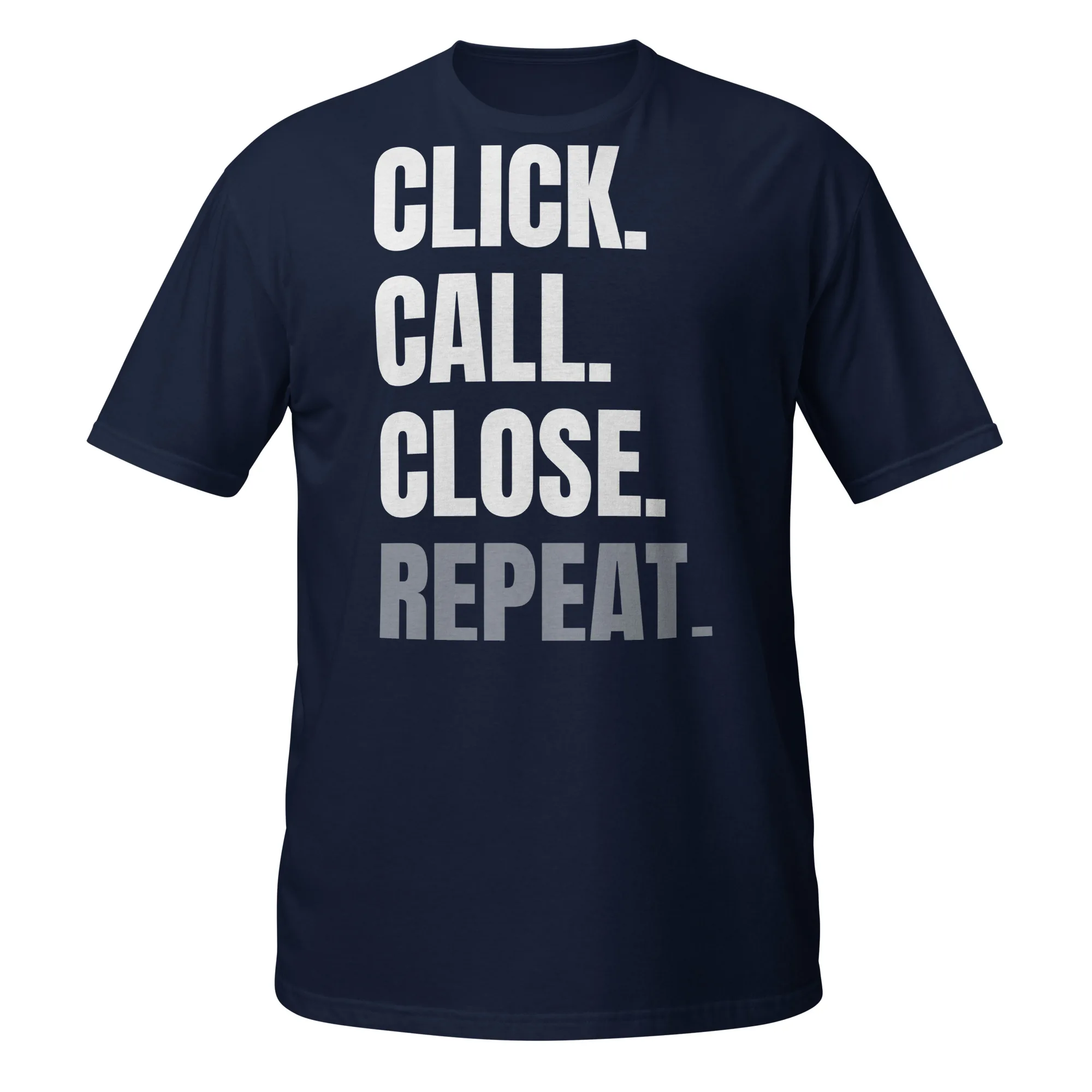 INTERNET ASSETS Click. Call. Close. Repeat. Tee — Navy