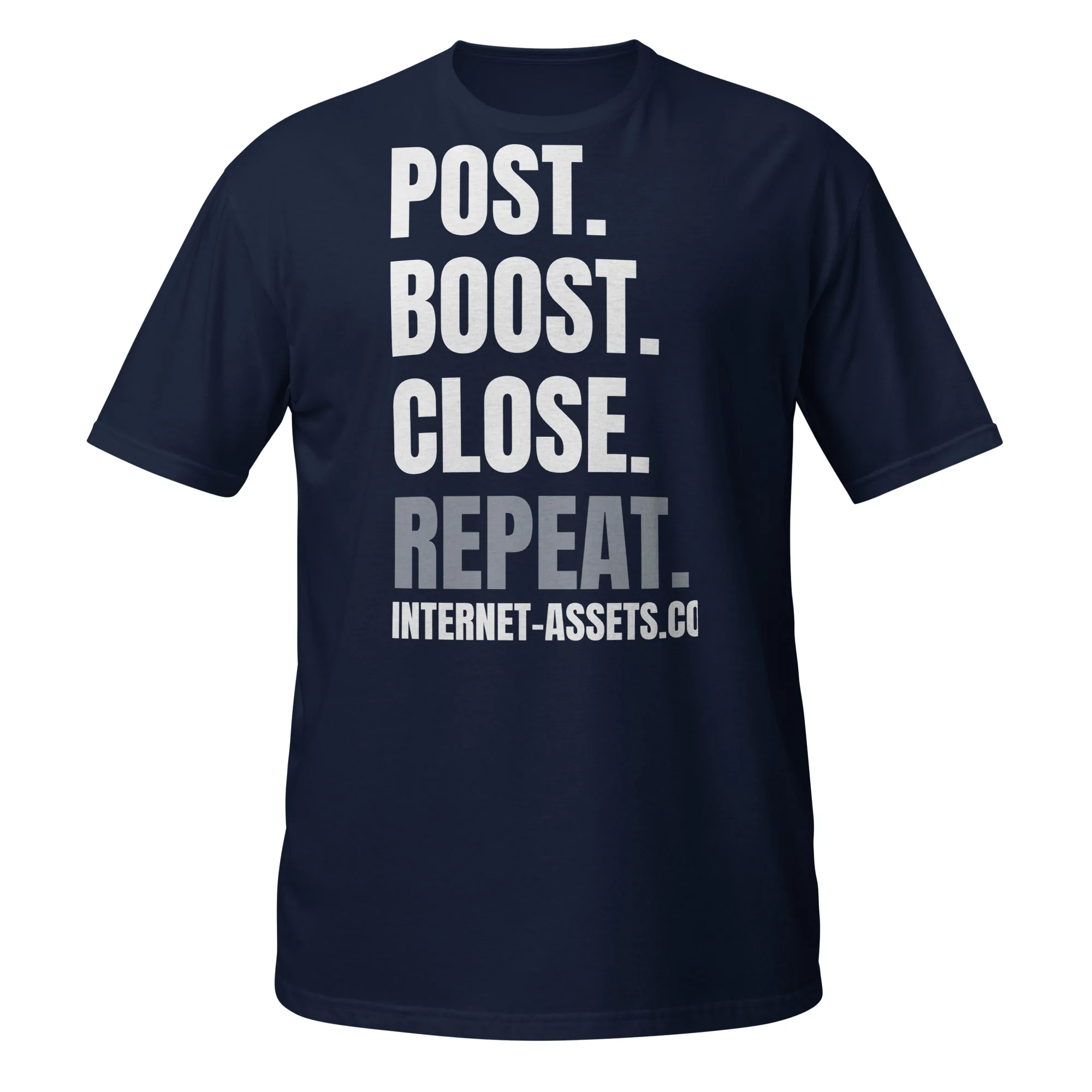 INTERNET ASSETS Post. Boost. Close. Repeat. Tee — Navy