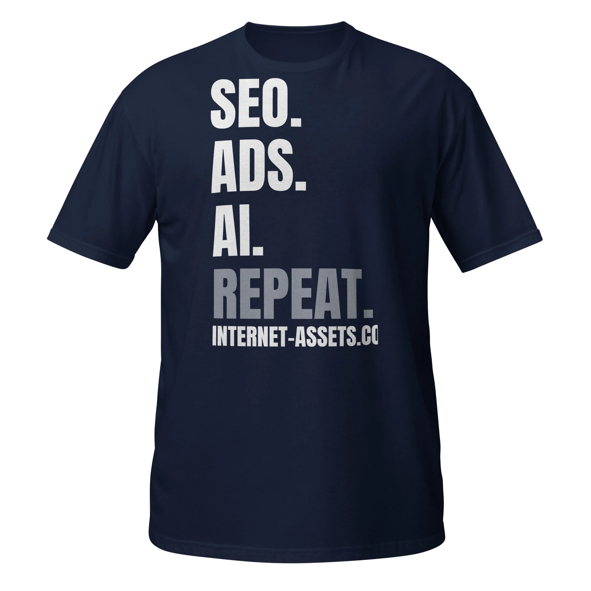 INTERNET ASSETS SEO. Ads. AI. Repeat. Tee — Navy