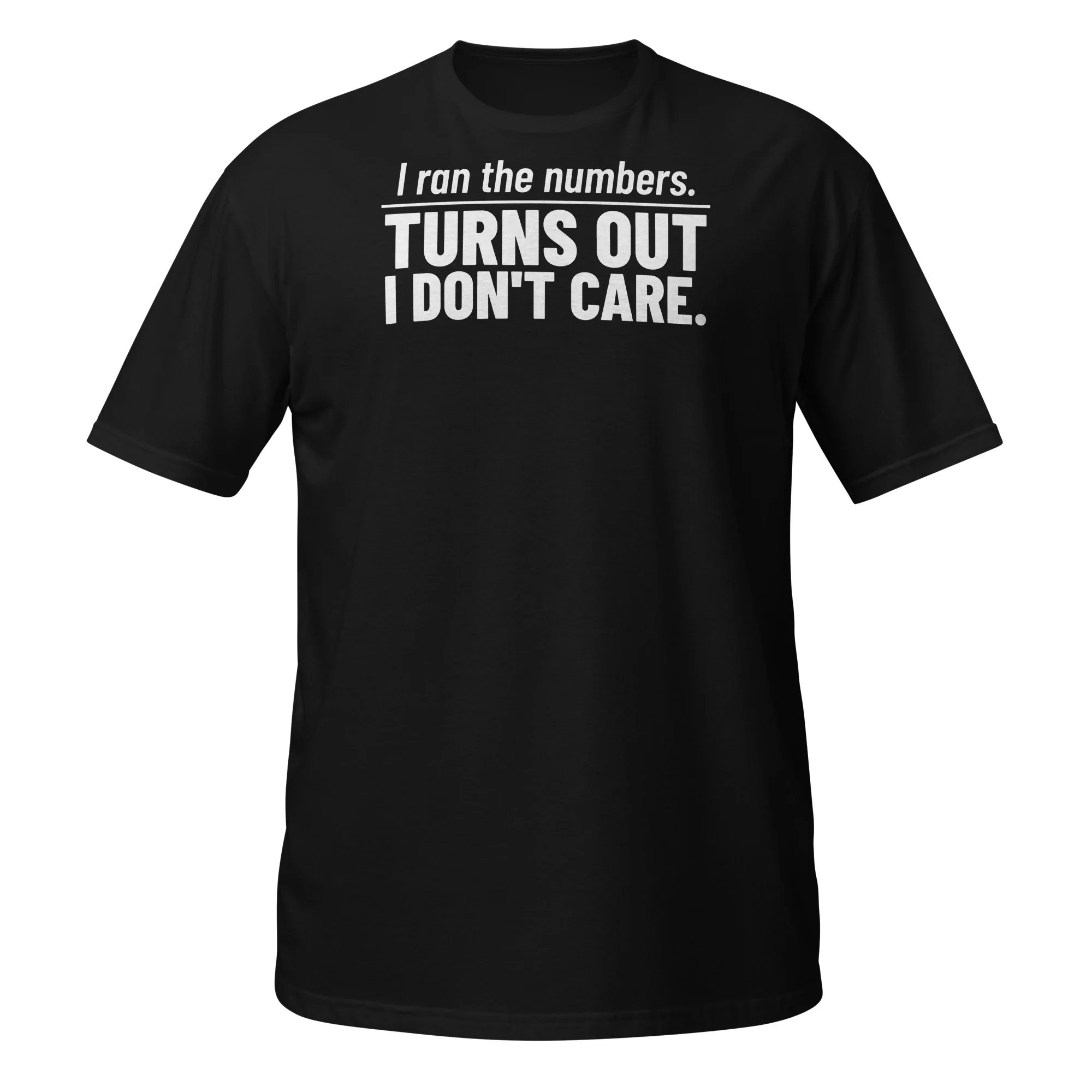 I Ran the Numbers Tee (Tee)